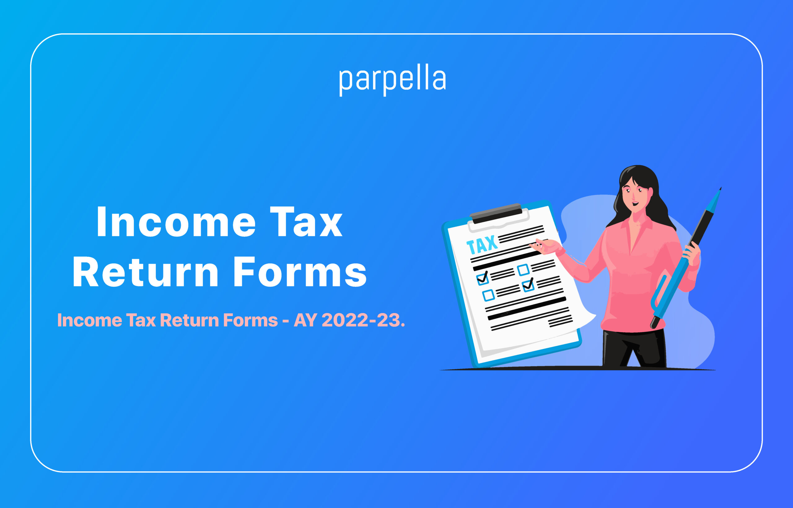 Download Income Tax Return Form – AY 2022-23