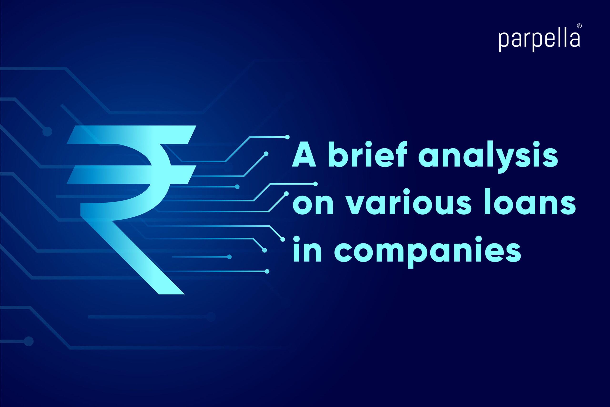 A brief analysis on various loans in Companies